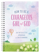 Cover image for How to Be a Courageous Girl of God, isbn: 9781636098739