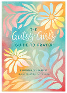 Cover image for The Gutsy Girl's Guide to Prayer, isbn: 9781636099309