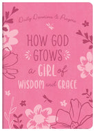Cover image for How God Grows a Girl of Wisdom and Grace, isbn: 9781636099613