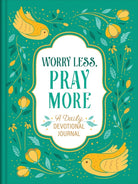 Cover image for Worry Less, Pray More: A Daily Devotional Journal, isbn: 9781636099903
