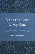 Cover image for Bless the Lord, O My Soul, isbn: 9781640700314