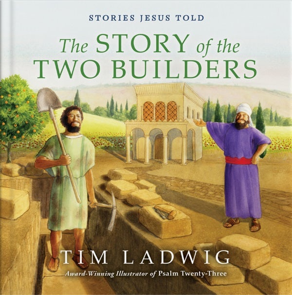 Cover image for Stories Jesus Told: The Story of the Two Builders, isbn: 9781640700840