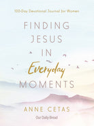 Cover image for Finding Jesus in Everyday Moments, isbn: 9781640700857