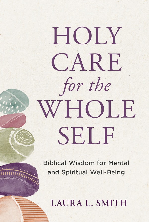 Cover image for Holy Care for the Whole Self, isbn: 9781640702776