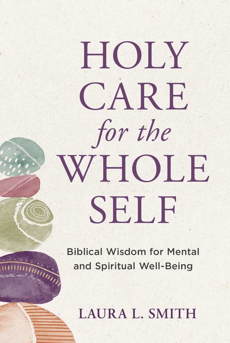 Cover image for Holy Care for the Whole Self, isbn: 9781640702776