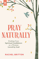 Cover image for Pray Naturally, isbn: 9781640703681