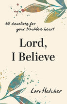 Cover image for Lord, I Believe, isbn: 9781640704251