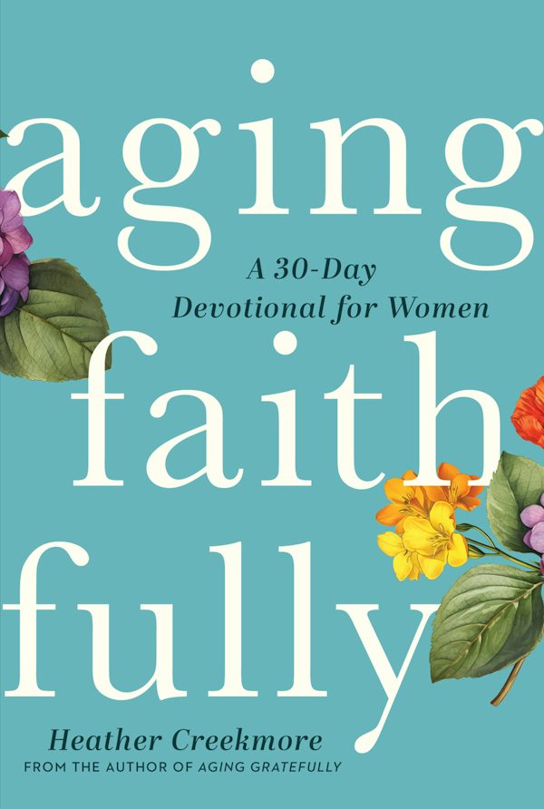 Cover image for Aging Faithfully, isbn: 9781640705883