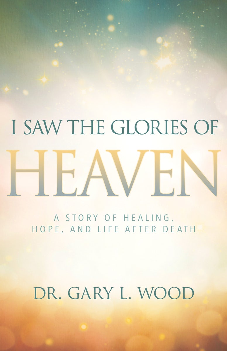 Cover image for I Saw the Glories of Heaven, isbn: 9781641230025