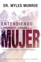 Cover image for Entendiendo El Propósito Y El Poder de la Mujer, isbn: 9781641230162