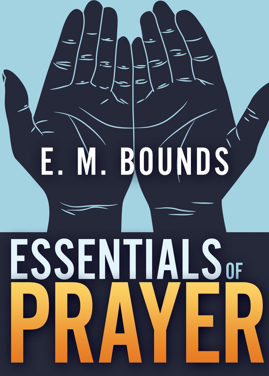 Cover image for Essentials of Prayer, isbn: 9781641231442