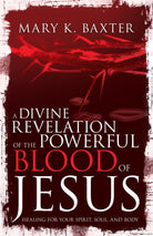 Cover image for A Divine Revelation of the Powerful Blood of Jesus, isbn: 9781641232708