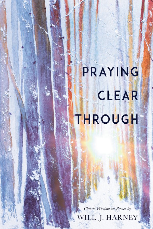Cover image for Praying Clear Through, isbn: 9781641233323