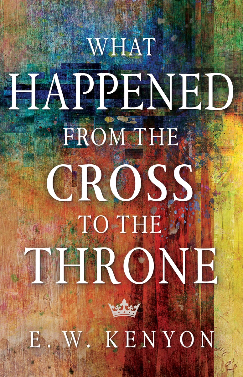 Cover image for What Happened from the Cross to the Throne, isbn: 9781641234498