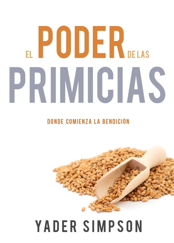 Cover image for El Poder de Las Primicias, isbn: 9781641234733