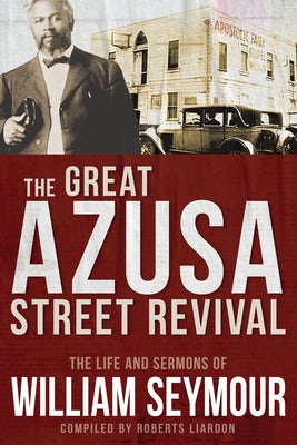 Cover image for The Great Azusa Street Revival, isbn: 9781641235228