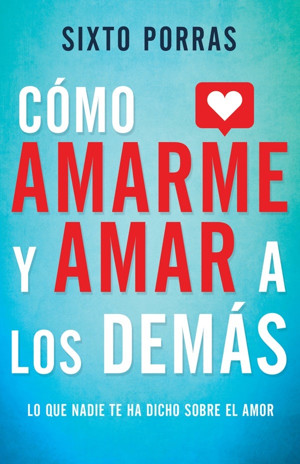 Cover image for Cómo Amarme Y Amar a Los Demás, isbn: 9781641235457