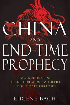 Cover image for China and End-Time Prophecy, isbn: 9781641236218