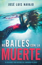 Cover image for No Bailes Con La Muerte, isbn: 9781641236300