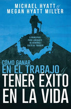Cover image for Cómo Ganar En El Trabajo Y Tener Éxito En La Vida, isbn: 9781641237291