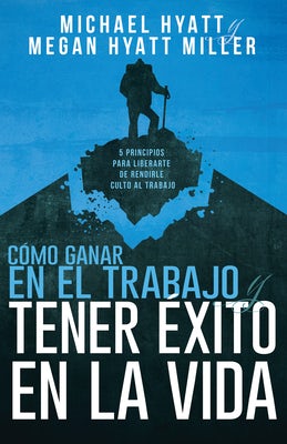 Cover image for Cómo Ganar En El Trabajo Y Tener Éxito En La Vida, isbn: 9781641237291