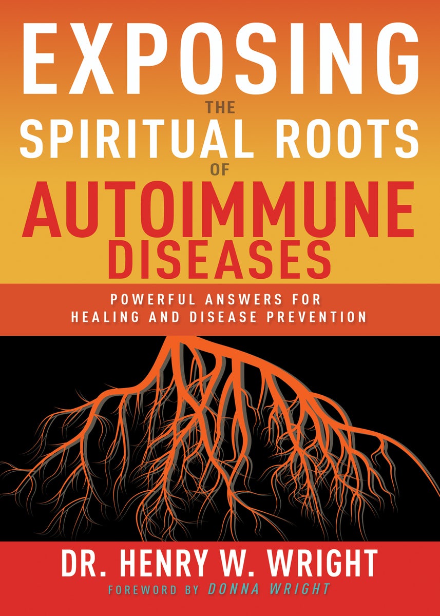 Cover image for Exposing the Spiritual Roots of Autoimmune Diseases, isbn: 9781641237543