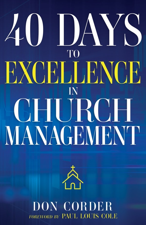 Cover image for 40 Days to Excellence in Church Management, isbn: 9781641238175