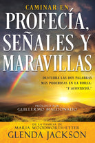 Cover image for Caminar En Profecía, Señales Y Maravillas (Spanish Language Edition, Walking in Prophecy Signs & Wonders (Spanish)), isbn: 9781641238779