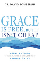 Cover image for Grace Is Free, But It Isn't Cheap, isbn: 9781641239035