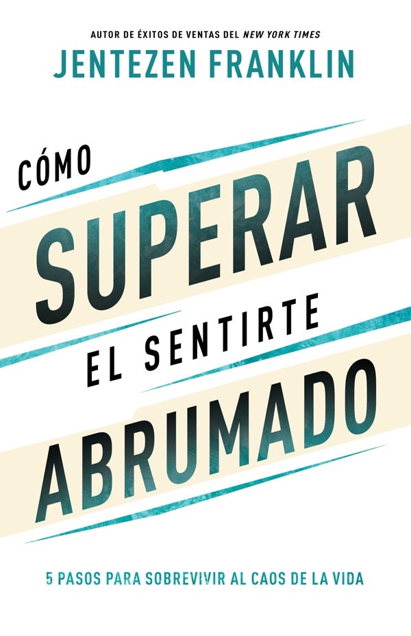 Cover image for Cómo Superar El Sentirte Abrumado, isbn: 9781641239288