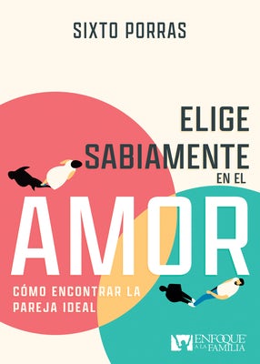 Cover image for Elige Sabiamente En El Amor, isbn: 9781641239356