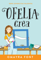 Cover image for Ofelia, Crea, isbn: 9781641239431