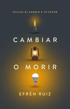 Cover image for Cambiar O Morir, isbn: 9781641239455
