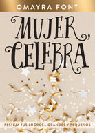 Cover image for Mujer, Celebra, isbn: 9781641239820