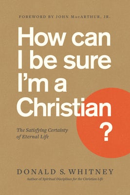 Cover image for How Can I Be Sure I'm a Christian?, isbn: 9781641581844