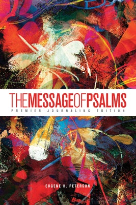 Cover image for The Message of Psalms: Premier Journaling Edition (Softcover, Blaze Into View), isbn: 9781641583985