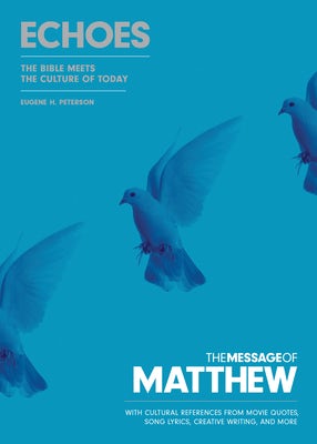 Cover image for The Message of Matthew: Echoes (Softcover), isbn: 9781641585101