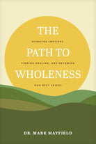 Cover image for The Path to Wholeness, isbn: 9781641585316