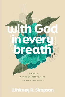 Cover image for With God in Every Breath, isbn: 9781641589116