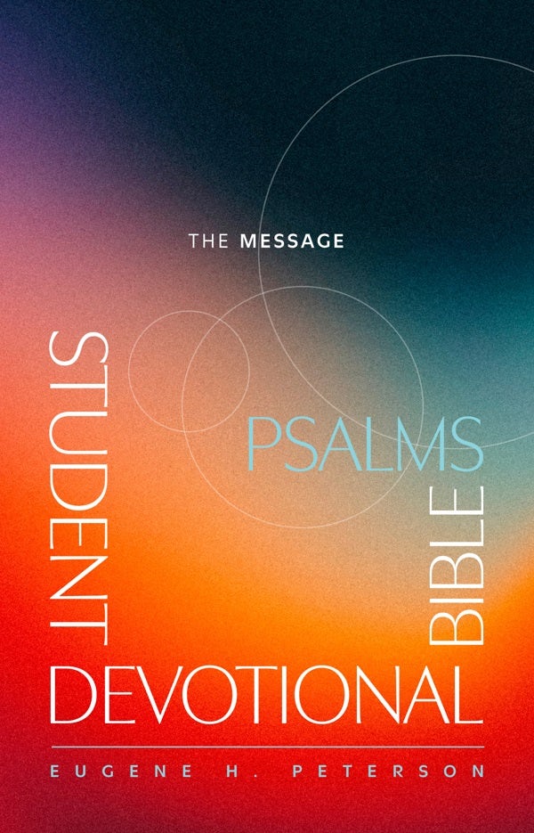 Cover image for The Message Student Devotional Bible: Psalms (Softcover), isbn: 9781641589253