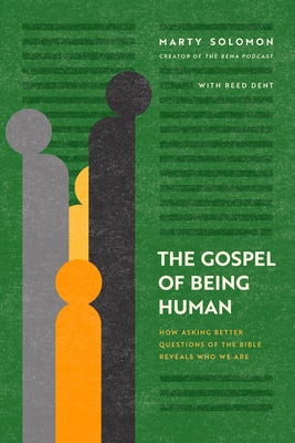 Cover image for The Gospel of Being Human, isbn: 9781641589482