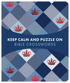Cover image for Keep Calm and Puzzle On: Bible Crosswords, isbn: 9781643524641