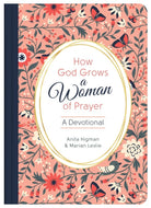 Cover image for How God Grows a Woman of Prayer, isbn: 9781643525198