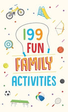 Cover image for 199 Fun Family Activities, isbn: 9781643528588