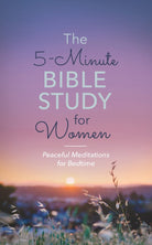 Cover image for The 5-Minute Bible Study for Women: Peaceful Meditations for Bedtime, isbn: 9781643528915