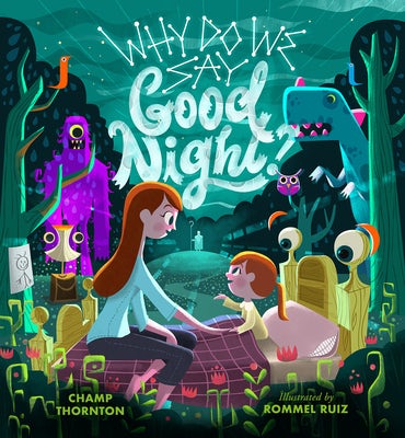 Cover image for Why Do We Say Good Night?, isbn: 9781645070306