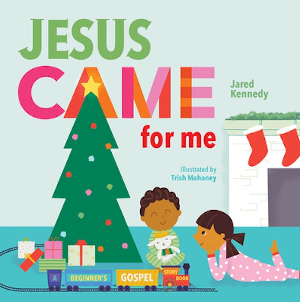 Cover image for Jesus Came for Me, isbn: 9781645070498