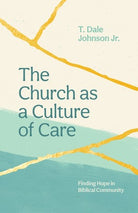 Cover image for The Church as a Culture of Care, isbn: 9781645071822