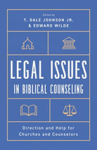 Cover image for Legal Issues in Biblical Counseling, isbn: 9781645072461