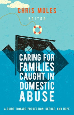 Cover image for Caring for Families Caught in Domestic Abuse, isbn: 9781645072584